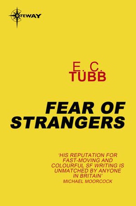 Fear of Strangers (ebok) av E.C. Tubb