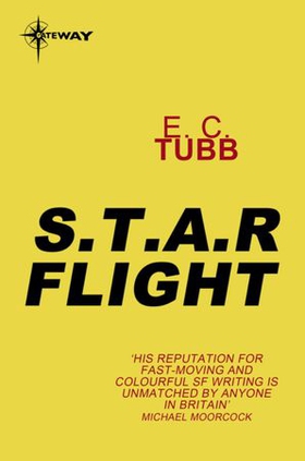 S.T.A.R. Flight (ebok) av E.C. Tubb