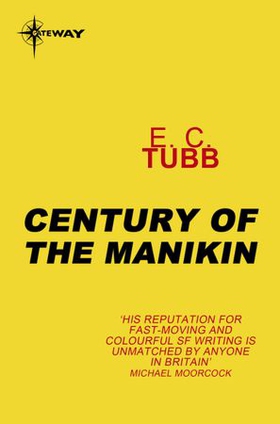 Century of the Manikin (ebok) av E.C. Tubb