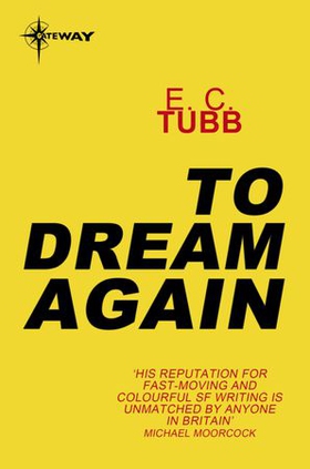 To Dream Again (ebok) av E.C. Tubb