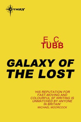 Galaxy of the Lost - Cap Kennedy Book 1 (ebok) av E.C. Tubb