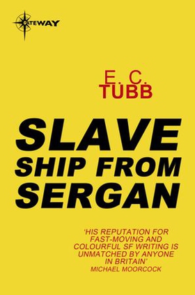 Slave Ship from Sergan - Cap Kennedy Book 2 (ebok) av E.C. Tubb