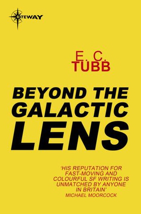 Beyond the Galactic Lens - Cap Kennedy Book 16 (ebok) av E.C. Tubb