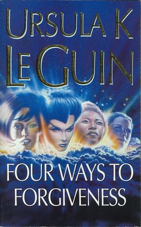 Four Ways to Forgiveness (ebok) av Ursula K. LeGuin