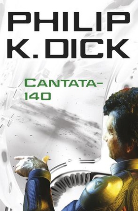 Cantata-140 (ebok) av Philip K Dick