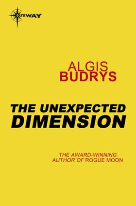 The Unexpected Dimension (ebok) av Algis Budrys