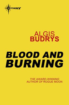 Blood and Burning (ebok) av Algis Budrys