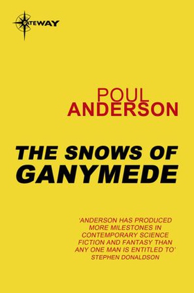 The Snows of Ganymede - Psychotechnic League Book 2 (ebok) av Poul Anderson