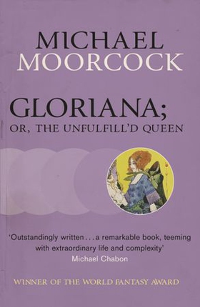 Gloriana; or, The Unfulfill'd Queen (ebok) av Michael Moorcock