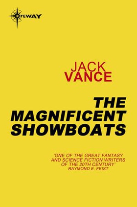 The Magnificent Showboats (ebok) av Jack Vance