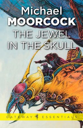 The Jewel In The Skull (ebok) av Michael Moorcock