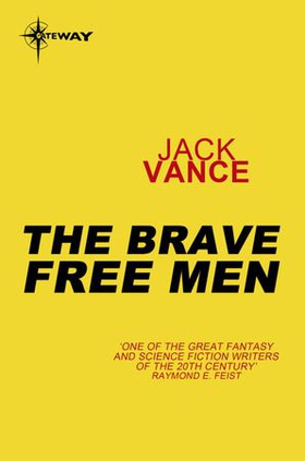 The Brave Free Men (ebok) av Jack Vance