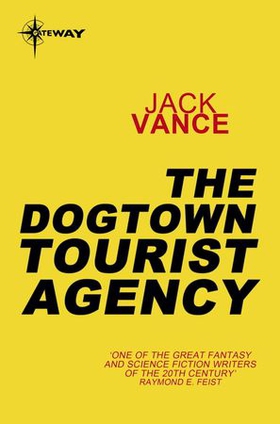 The Dogtown Tourist Agency (ebok) av Jack Vance