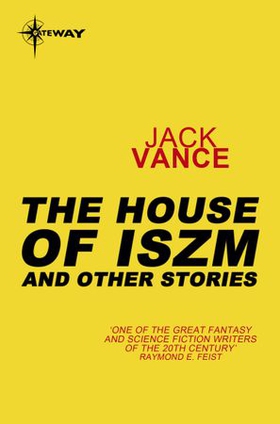 The Houses of Iszm and Other Stories (ebok) av Jack Vance