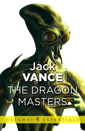 The Dragon Masters and Other Stories (ebok) av Jack Vance
