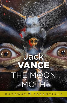 The Moon Moth and Other Stories (ebok) av Jack Vance