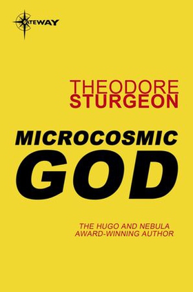 Microcosmic God (ebok) av Theodore Sturgeon