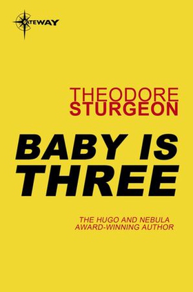 Baby is Three (ebok) av Theodore Sturgeon