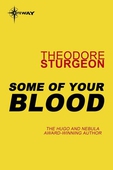 Some of Your Blood