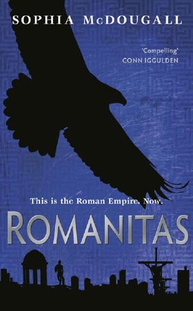 Romanitas - Volume I (ebok) av Sophia McDougall