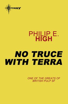 No Truce With Terra (ebok) av Philip E. High