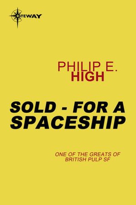 Sold - For a Spaceship (ebok) av Philip E. High