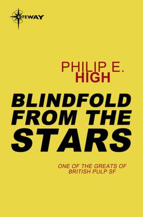 Blindfold from the Stars (ebok) av Philip E. High
