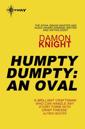 Humpty Dumpty: An Oval (ebok) av Damon Knight