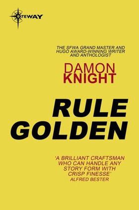 Rule Golden (ebok) av Damon Knight