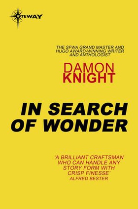 In Search of Wonder - Essays on Modern Science Fiction (ebok) av Damon Knight