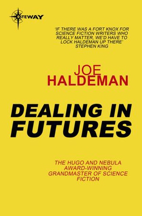 Dealing in Futures (ebok) av Joe Haldeman