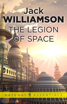 The Legion of Space (ebok) av Jack Williamson