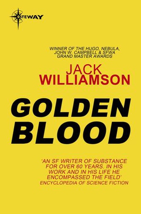 Golden Blood (ebok) av Jack Williamson