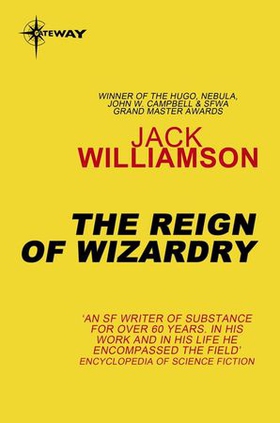 The Reign of Wizardry (ebok) av Jack Williamson