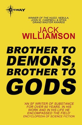 Brother to Demons, Brother to Gods (ebok) av Jack Williamson