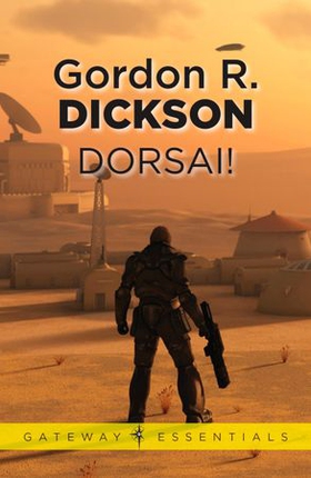 Dorsai! - The Childe Cycle Book 1 (ebok) av Gordon R Dickson