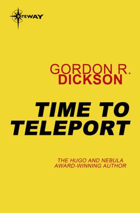 Time to Teleport (ebok) av Gordon R Dickson