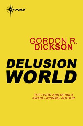 Delusion World (ebok) av Gordon R Dickson