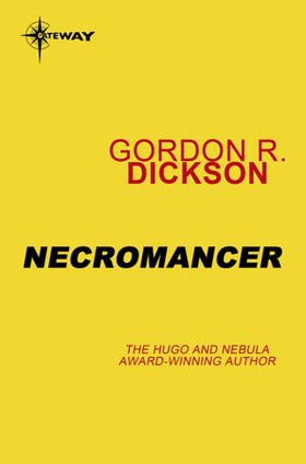 Necromancer - The Childe Cycle Book 2 (ebok) av Gordon R Dickson