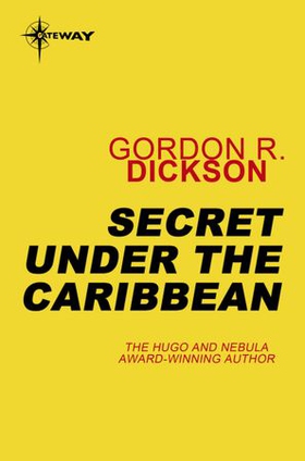 Secret Under the Caribbean - Under the Sea book 3 (ebok) av Gordon R Dickson