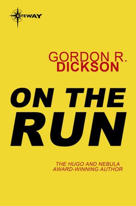 On the Run (ebok) av Gordon R Dickson