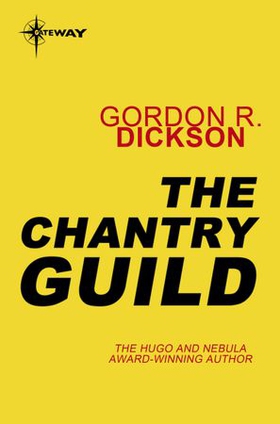 The Chantry Guild - The Childe Cycle Book 8 (ebok) av Gordon R Dickson