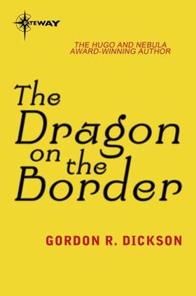 The Dragon on the Border - The Dragon Cycle Book 3 (ebok) av Gordon R Dickson