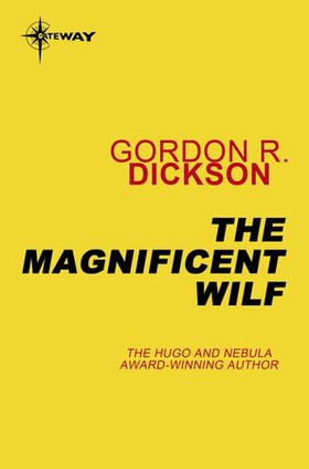The Magnificent Wilf (ebok) av Gordon R Dickson