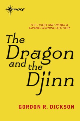 The Dragon and the Djinn - The Dragon Cycle Book 6 (ebok) av Gordon R Dickson