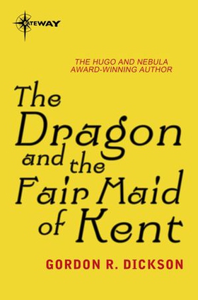 The Dragon and the Fair Maid of Kent - The Dragon Cycle Book 9 (ebok) av Gordon R Dickson