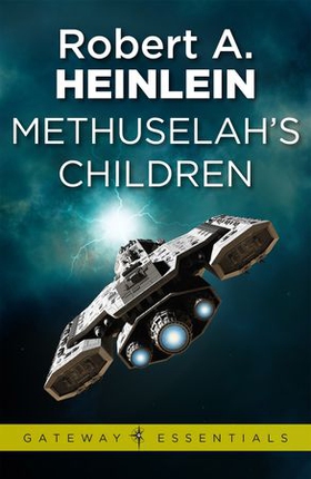 Methuselah's Children (ebok) av Robert A. Heinlein