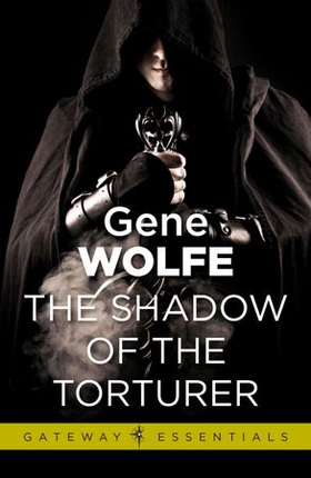 The Shadow of the Torturer - Urth: Book of the New Sun Book 1 (ebok) av Gene Wolfe