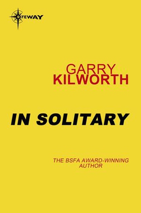 In Solitary (ebok) av Garry Kilworth