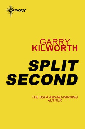 Split Second (ebok) av Garry Kilworth